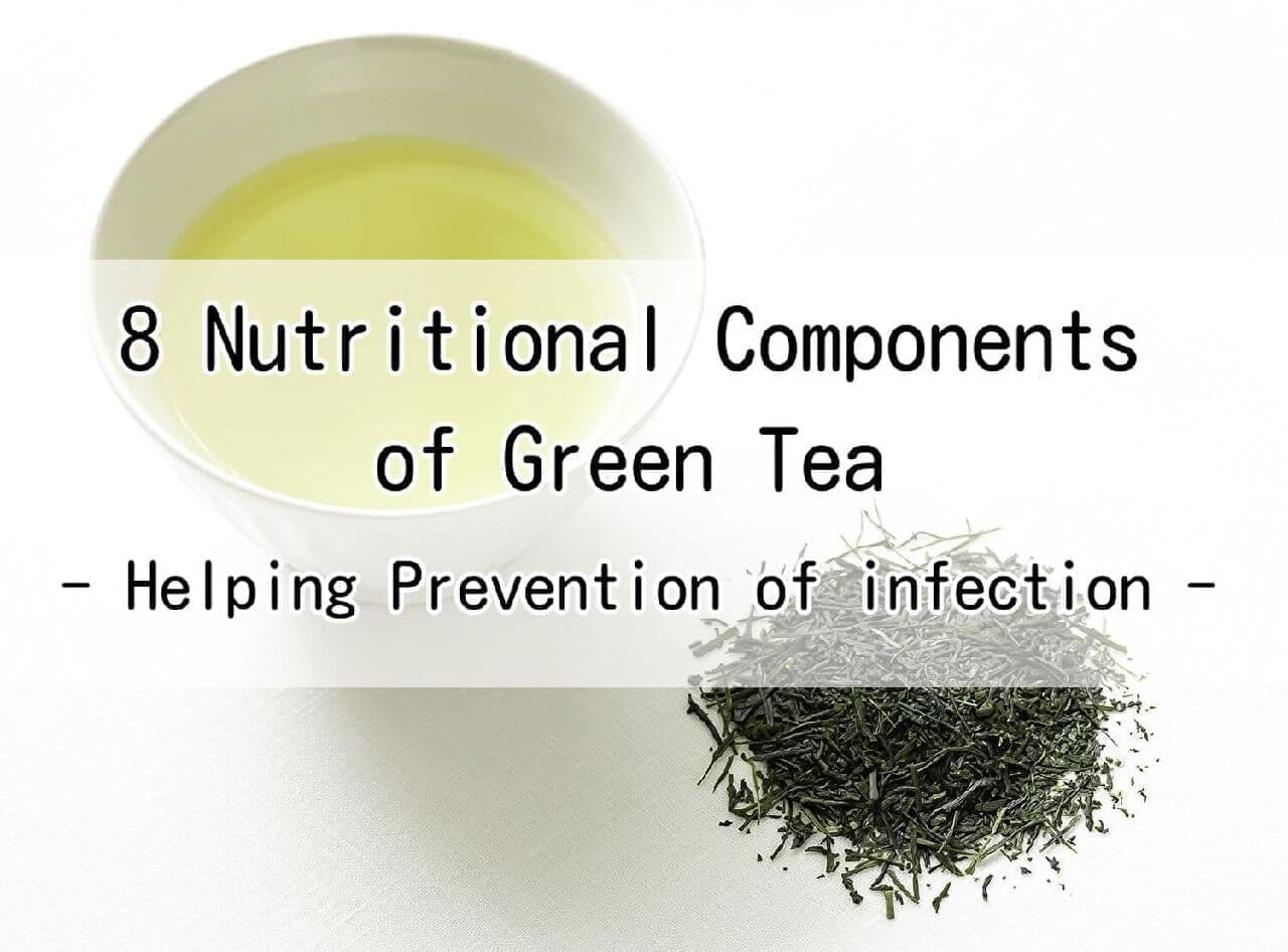 8 Nutritional Components of Green Tea