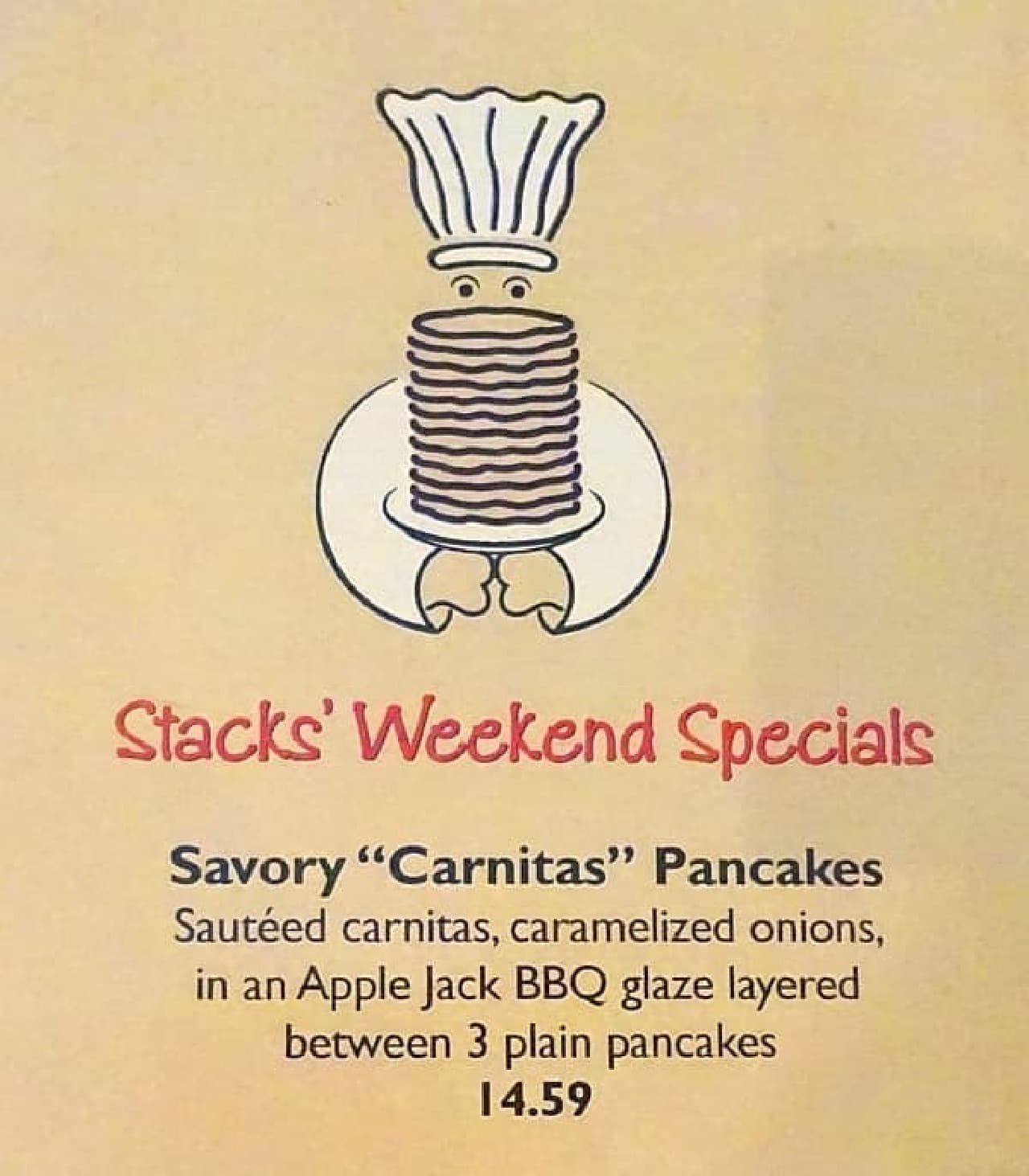「Savory Carnitas Pancake」はこの日のおススメメニュー　　日本と違いメニューに写真が無いので　　どんな料理かはでてくるまでわかりません